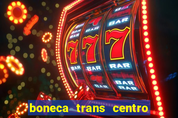 boneca trans centro de s o paulo capital e regi o skokka